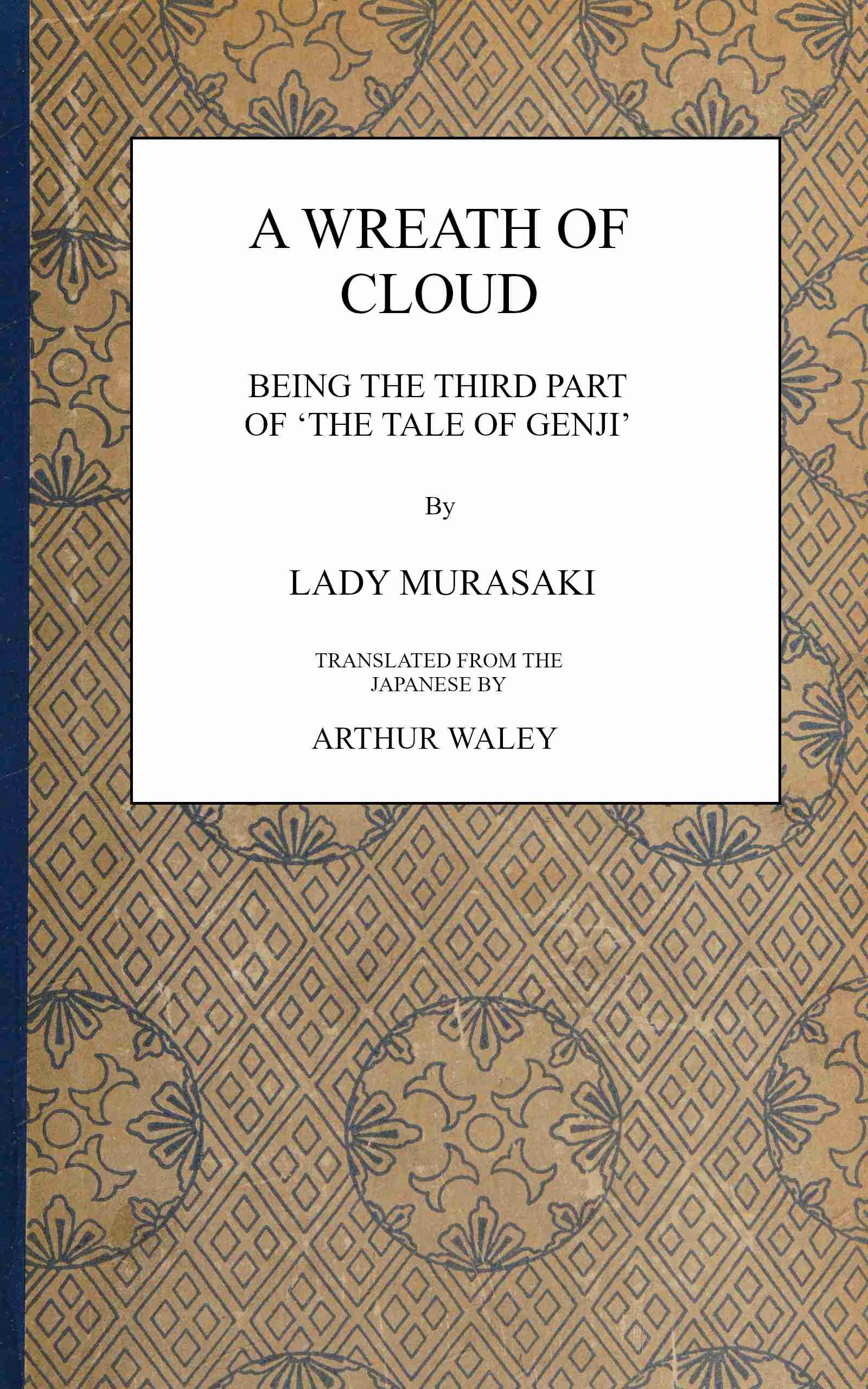 A Wreath of Cloud: Being the Third Part of 'The Tale of Genji
