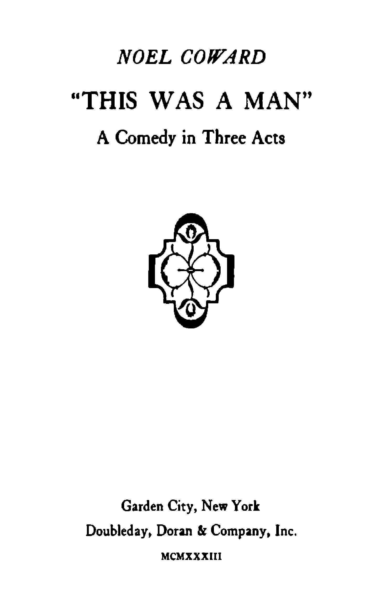 This Was a Man": A Comedy in Three Acts