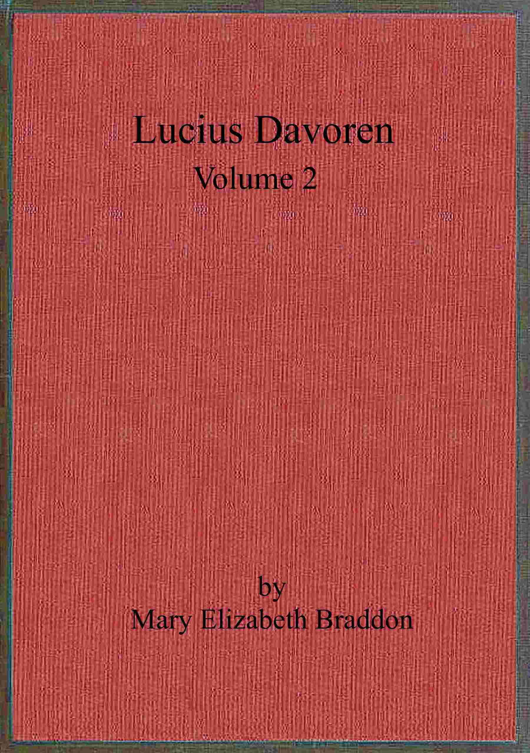 Lucius Davoren; Or, Publicans and Sinners, Vol. 2