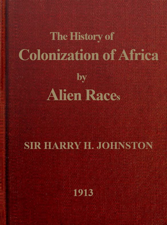 A History of the Colonization of Africa by Alien Races