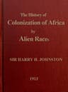A History of the Colonization of Africa by Alien Races