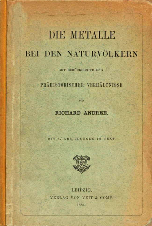 Die Metalle Bei Den Naturvölkern: Mit Berücksichtigung Prähistorischer Verhältnisse