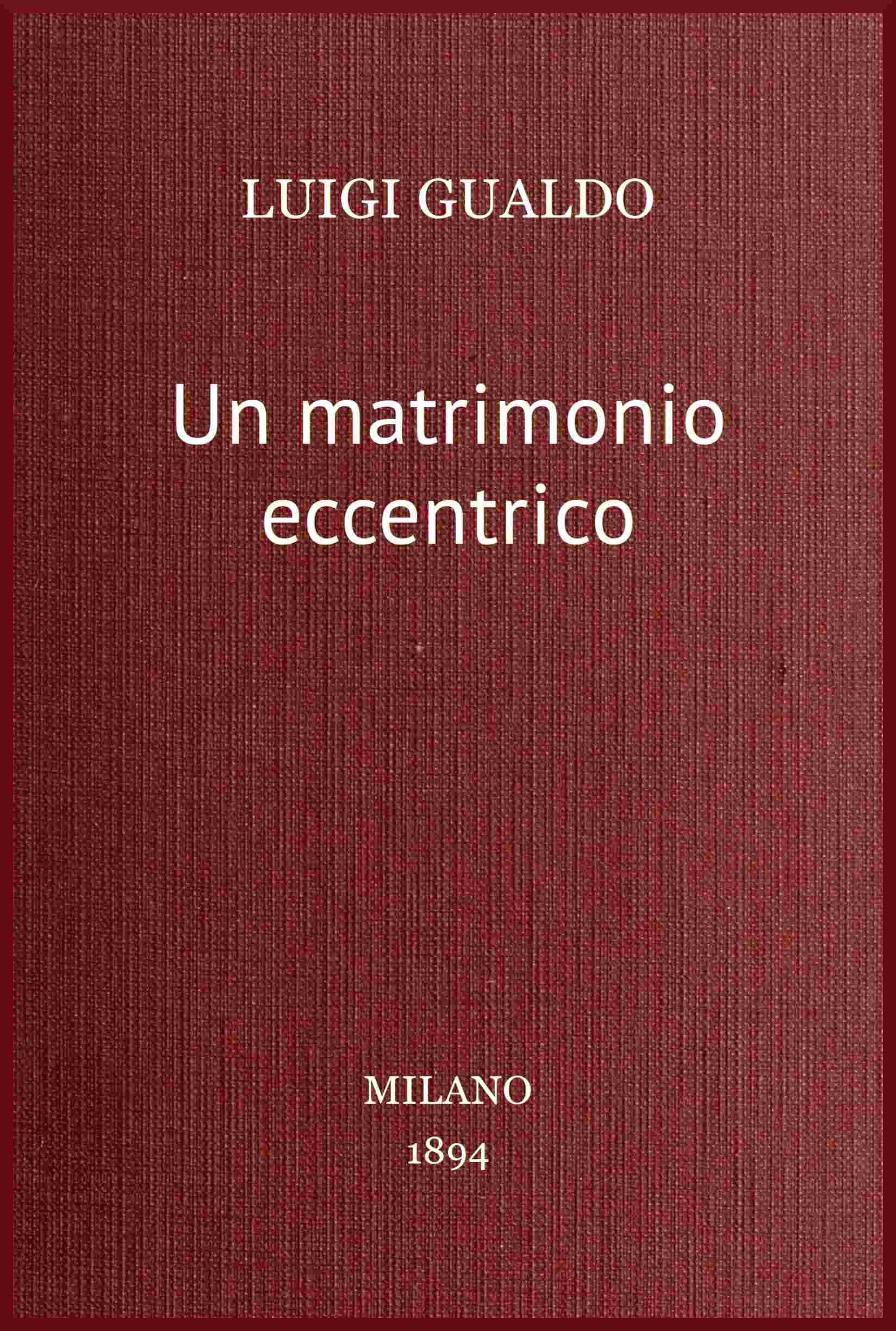 UN Matrimonio Eccentrico: Romanzo