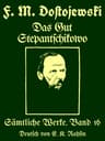 Sämtliche Werke 16: Das Gut Stepantschikowo Und Seine Bewohner