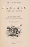 An Introduction to the Study of Mammals Living and Extinct