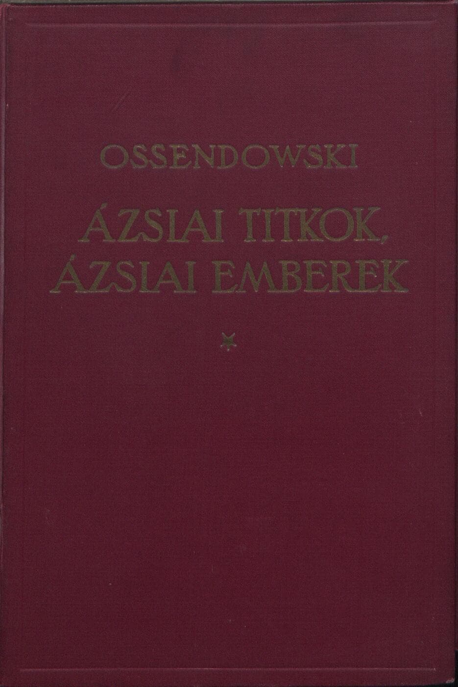 Ázsiai Titkok, Ázsiai Emberek =  Man and Mistery in Asia