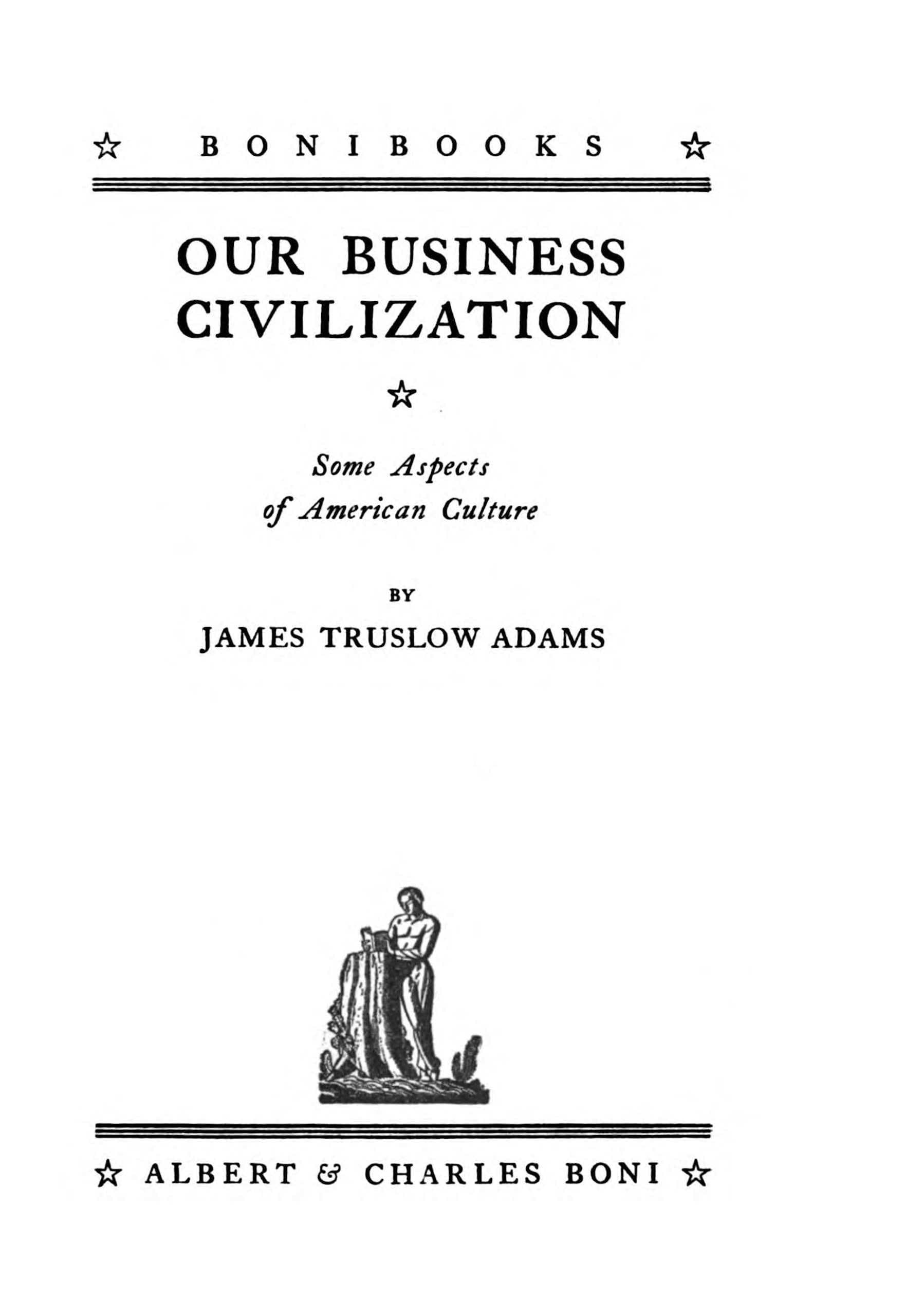 Our Business Civilization: Some Aspects of American Culture
