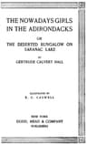 The Nowadays Girls in the Adirondacks: Or, The Deserted Bungalow on Saranac Lake