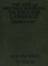 The Art of Writing & Speaking the English Language: How to Read and What to Read
