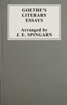 Goethe's Literary Essays: A Selection in English