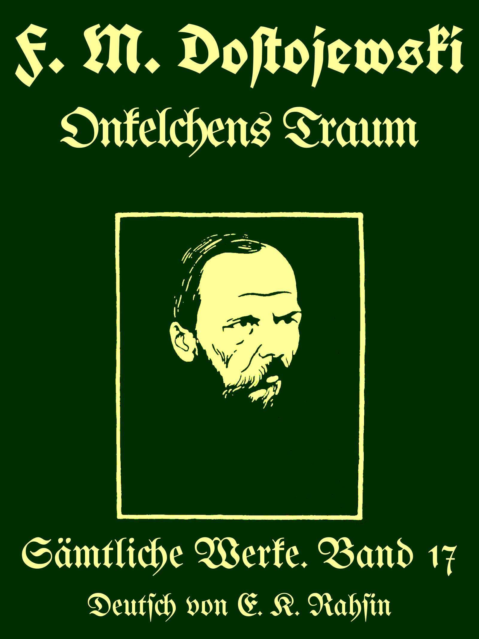 Sämtliche Werke 17: Onkelchens Traum Und Andere Humoresken