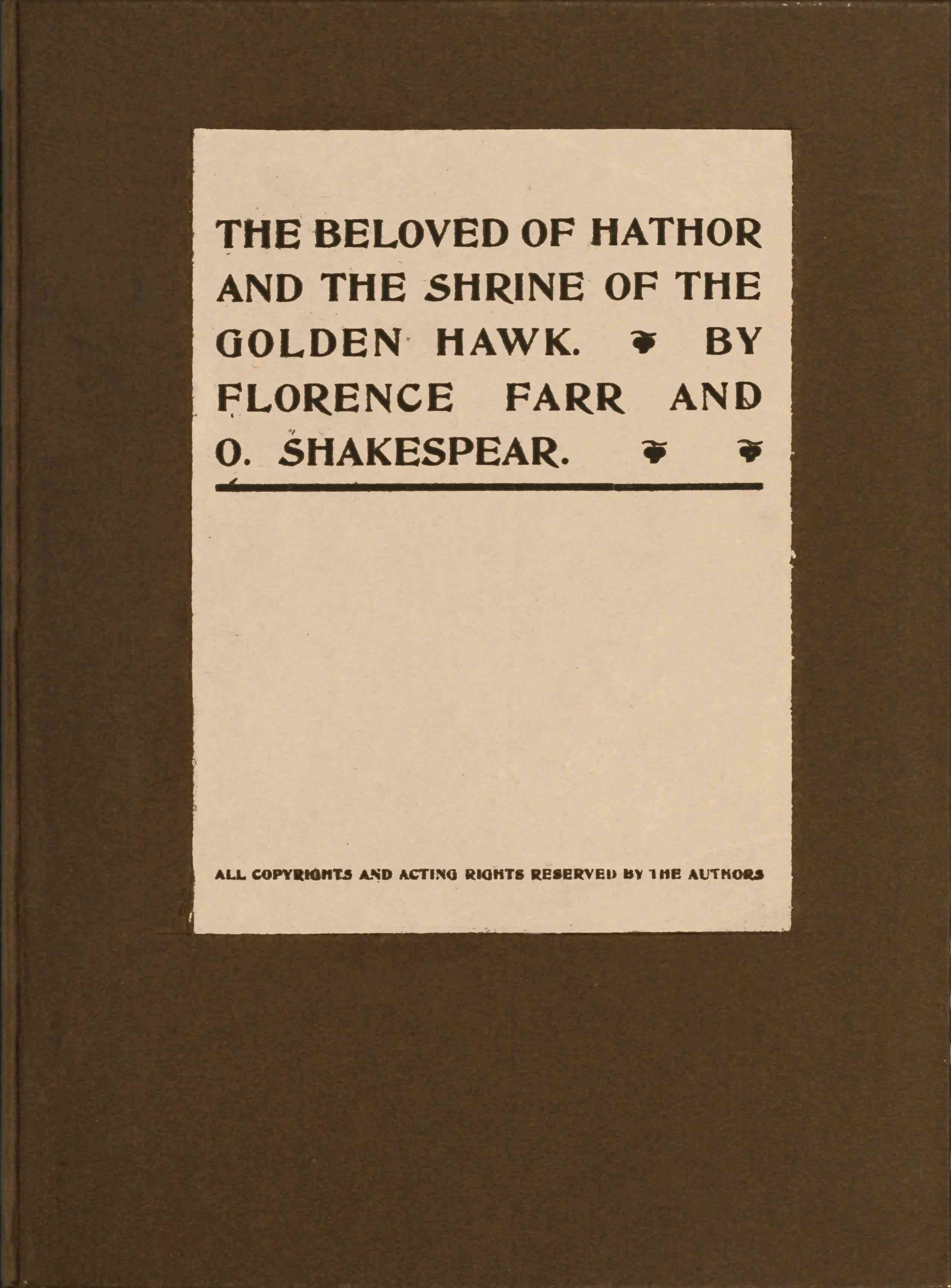 The Beloved of Hathor, and the Shrine of the Golden Hawk