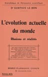 L'évolution Actuelle Du Monde: Illusions Et Réalités