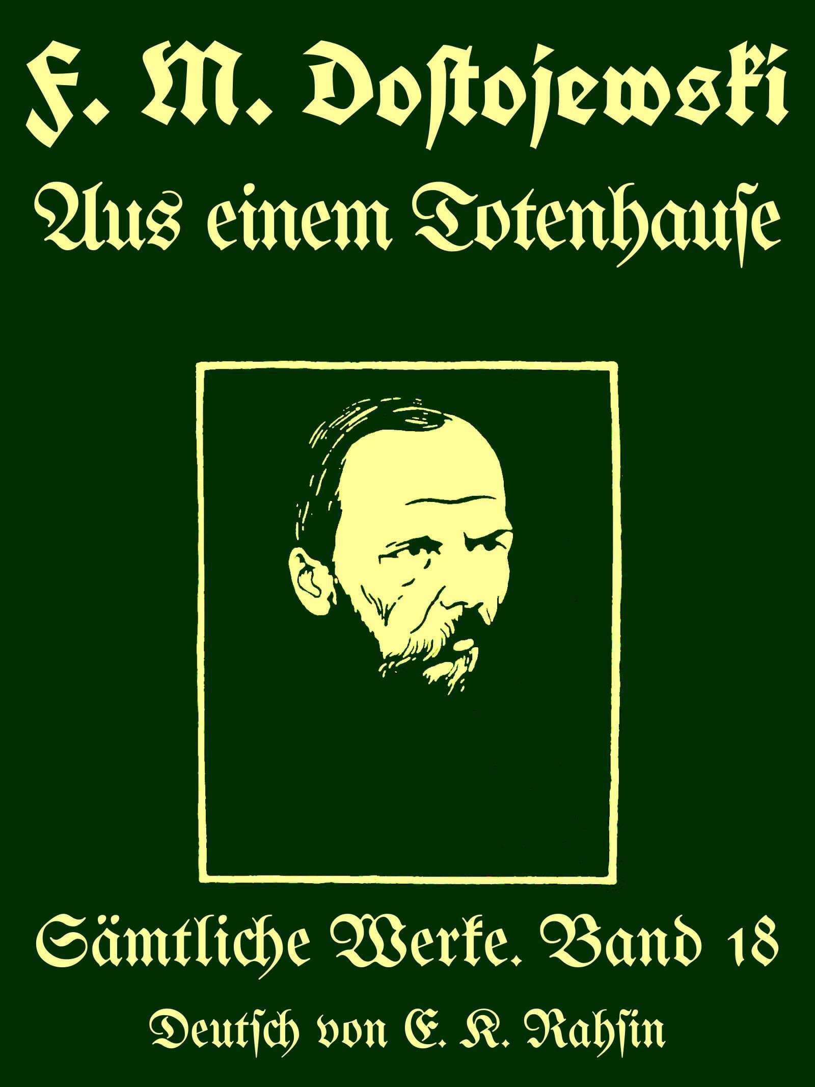 Sämtliche Werke 18: Aus Einem Totenhause