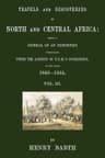 Travels and Discoveries in North and Central Africa, Vol. 3 (of 5): Being a Journal of an Expedition Undertaken Under the Auspices of H.b.m.'S Government, in the Years 1849-1855
