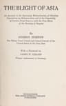 The Blight of Asia: An Account of the Systematic Extermination of Christian Populations by Mohammedans and of the Culpability of Certain Great Powers; With the True Story of the Burning of Smyrna