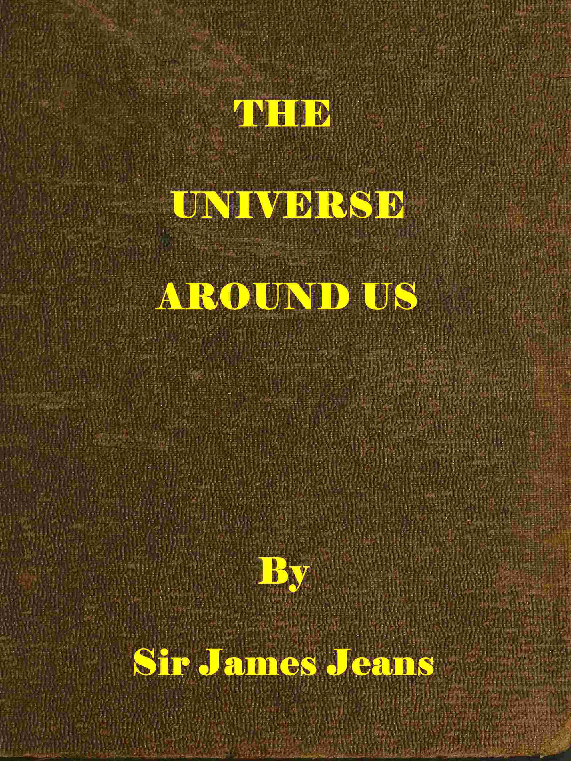 The Universe Around US