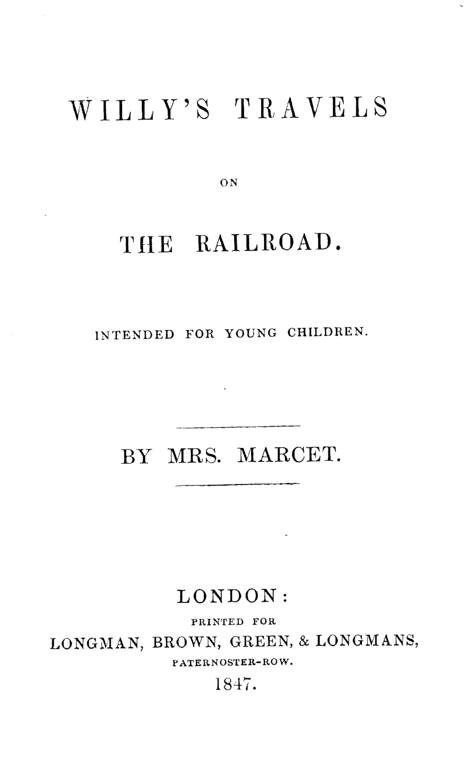 Willy's Travels on the Railroad: Intended for Young Children