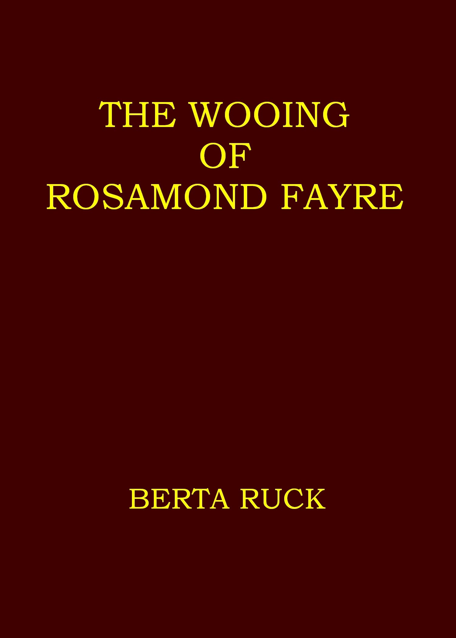The Wooing of Rosamond Fayre