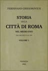 Storia Della Città Di Roma Nel Medio Evo, Vol. 1/8: Dal Secolo V Al XVI