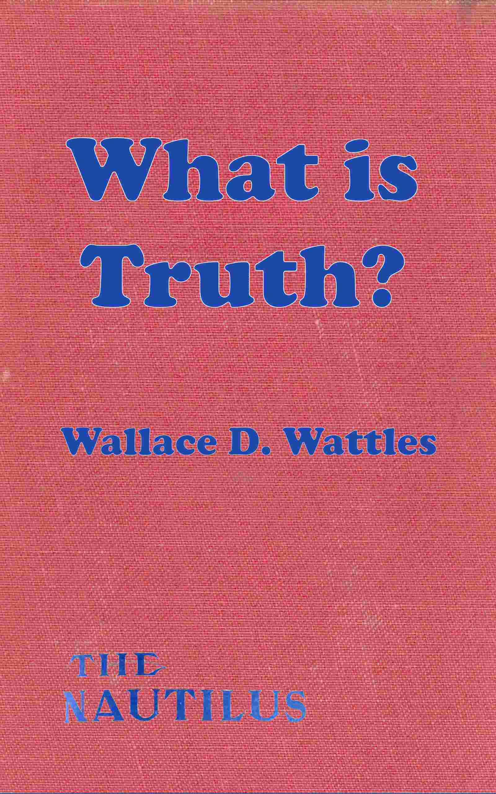 What Is Truth?