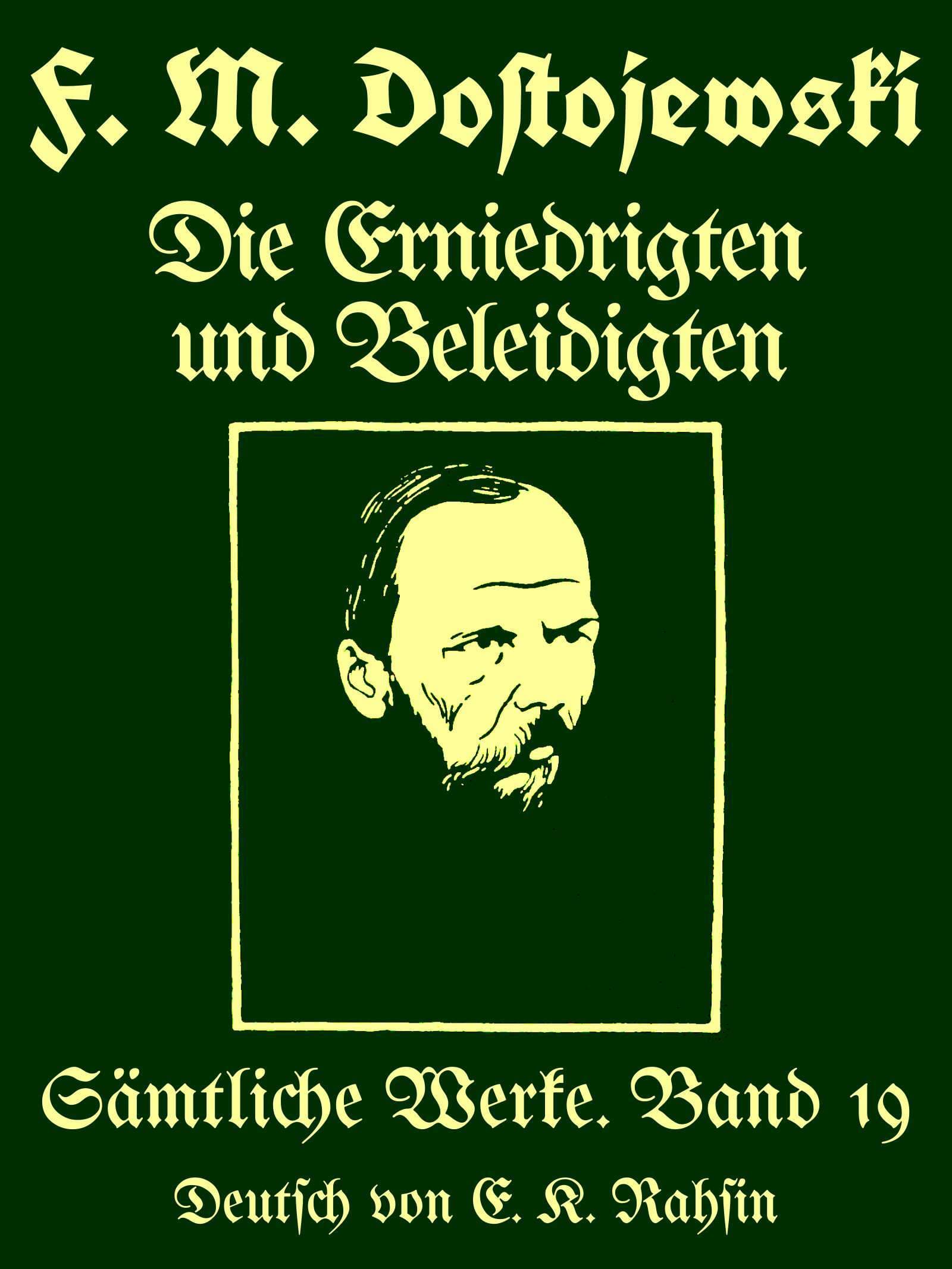 Sämtliche Werke 19: Die Erniedrigten Und Beleidigten