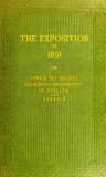 The Exposition of 1851: Or, Views of the Industry, the Science, and the Government, of England
