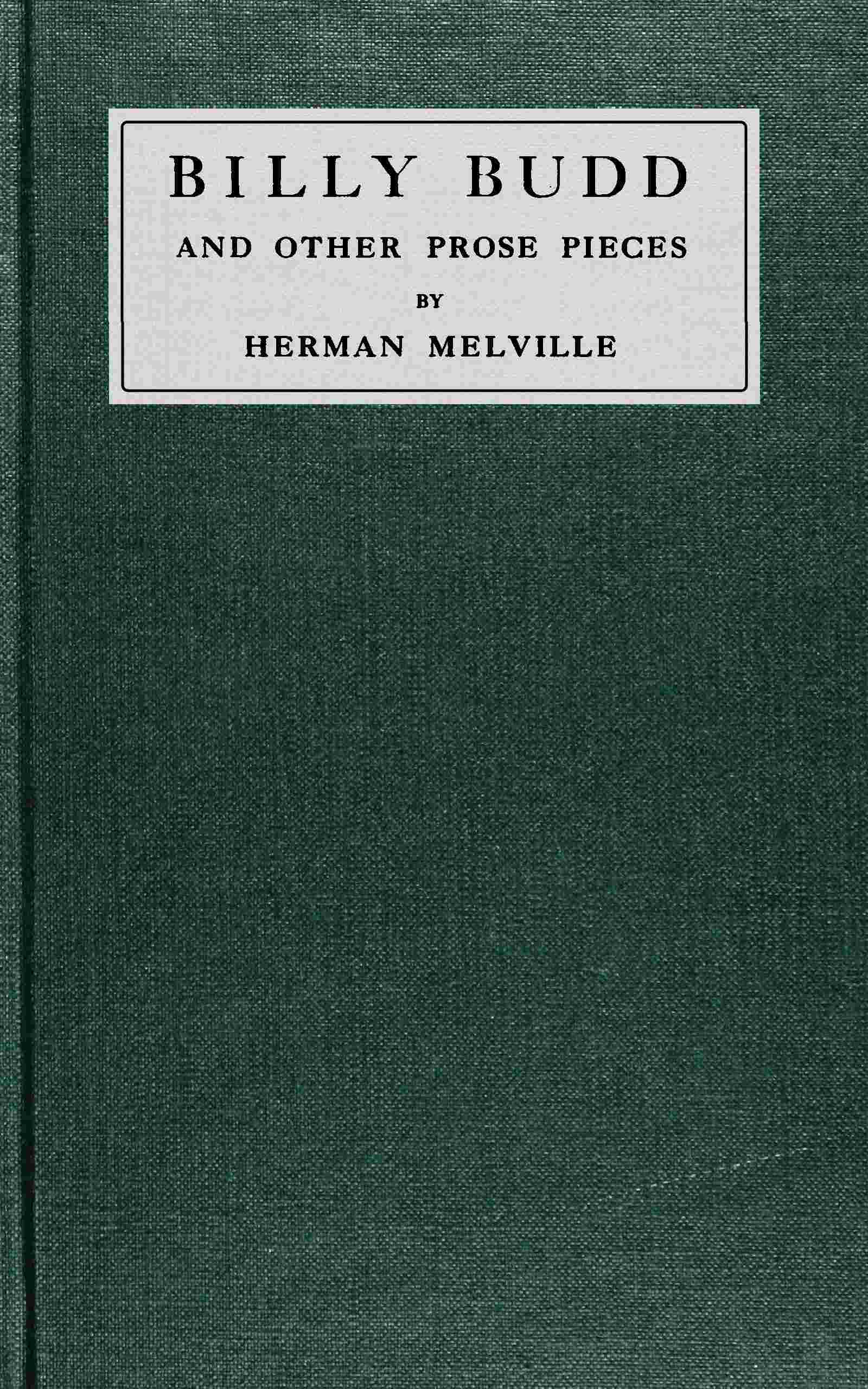 Billy Budd: And Other Prose Pieces