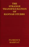 The Strange Transfiguration of Hannah Stubbs