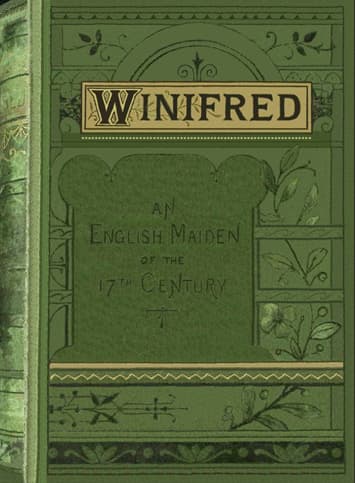 Winifred: Or, an English Maiden in the Seventeenth Century