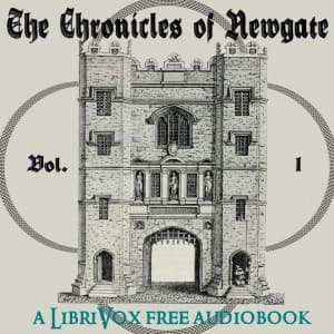 Chronicles of Newgate Vol 1
