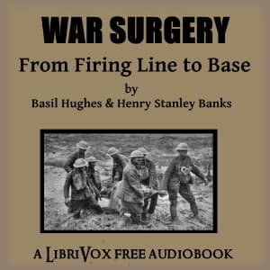 War Surgery - From Firing Line to Base