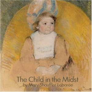 Child in the Midst: A Comparative Study of Child Welfare in Christian and Non-Christian Lands