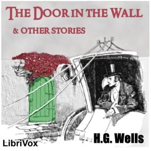 Door in the Wall, and Other Stories