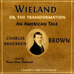 Wieland; Or, The Transformation: An American Tale