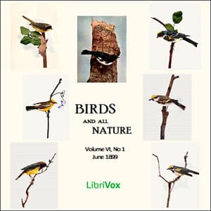 Birds and All Nature, Vol. VI, No 1, June 1899