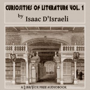 Curiosities of Literature, Vol. 1