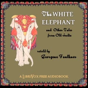 White Elephant And Other Tales from Old India Retold