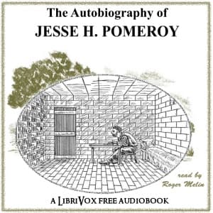 Autobiography of Jesse H. Pomeroy