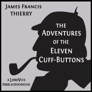Adventures of the Eleven Cuff-Buttons