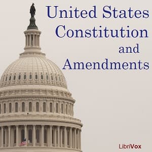 United States Constitution and Amendments