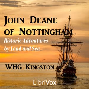 John Deane of Nottingham: Historic Adventures by Land and Sea
