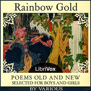 Rainbow Gold: Poems Old and New Selected for Boys and Girls