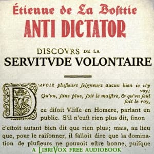 Anti-Dictator: The Discours sur la servitude voluntaire