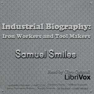 Industrial Biography: Iron Workers and Tool Makers