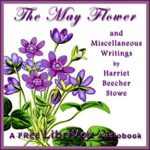 May Flower and Miscellaneous Writings
