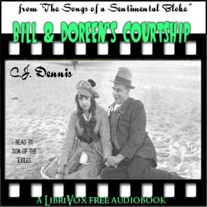 Bill & Doreen's Courtship (Selections from "The Songs of a Sentimental Bloke")