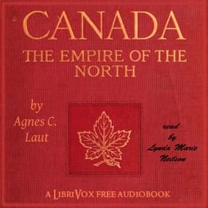 Canada: The Empire of the North