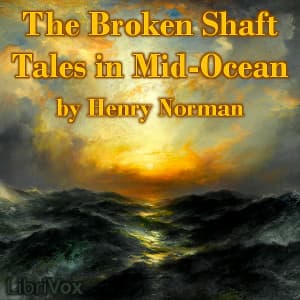 Broken Shaft: Tales in Mid-Ocean