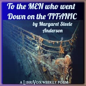 To The Men Who Went Down On The Titanic
